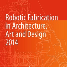 Robotic Fabrication