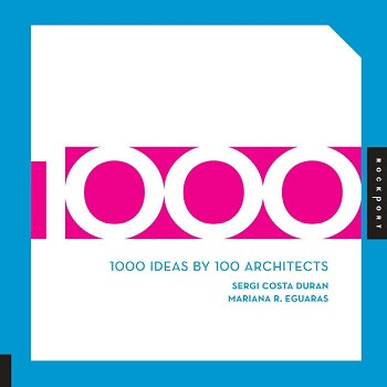 کتاب A Thousand Ideas by 100 Architects