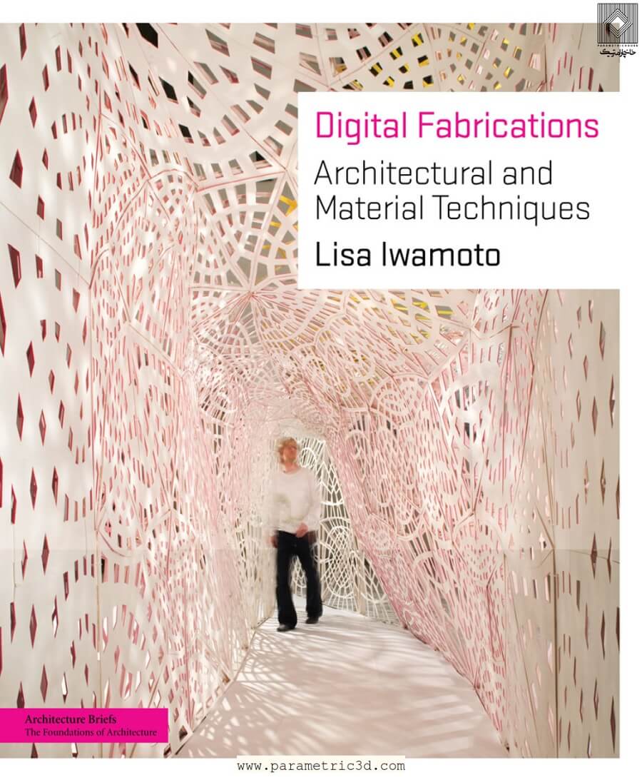 کتاب Digital Fabrications Architectural and Material Techniques