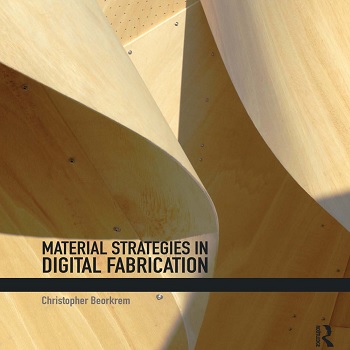 کتاب Material Strategies in Digital Fabrication